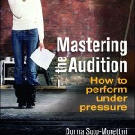 Mastering The Audition by Donna Soto-Morettini