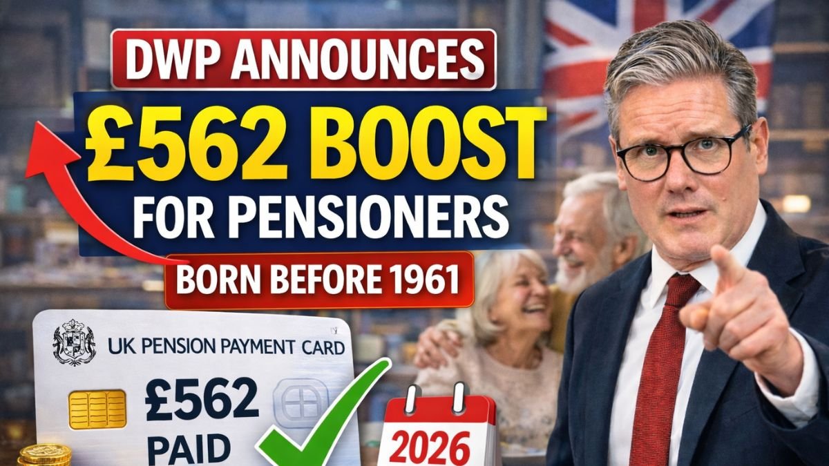 DWP Announces £562 Boost for Pensioners Born Before 1961
